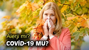 Alerji mi? Covid-19 mu?
