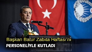 Başkan Batur Zabıta Haftası’nı personeliyle kutladı
