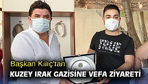 Başkan Kılıç’tan Kuzey Irak gazisine vefa ziyareti