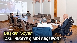 Başkan Soyer: “Asıl hikaye şimdi başlıyor”