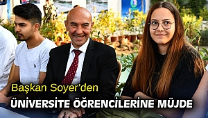 Başkan Soyer’den üniversite öğrencilerine müjde