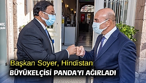 Başkan Soyer, Hindistan Büyükelçisi Panda'yı ağırladı