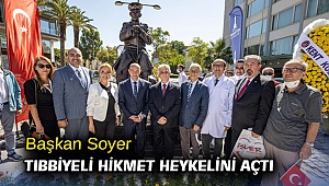 Başkan Soyer Tıbbiyeli Hikmet heykelini açtı