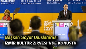 Başkan Soyer Uluslararası İzmir Kültür Zirvesi’nde konuştu