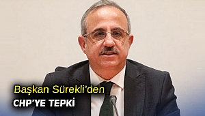 Başkan Sürekli’den CHP’ye tepki