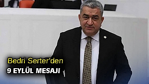 Bedri Serter’den 9 Eylül mesajı