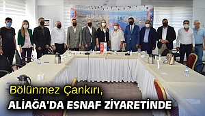Bölünmez Çankırı, Aliağa’da esnaf ziyaretinde 