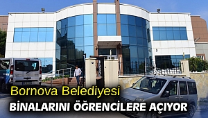 Bornova Belediyesi binalarını öğrencilere açıyor