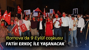 Bornova’da 9 Eylül coşkusu Fatih Erkoç ile yaşanacak