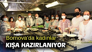 Bornova'da kadınlar kışa hazırlanıyor