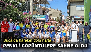 Buca’da hareket dolu hafta renkli görüntülere sahne oldu