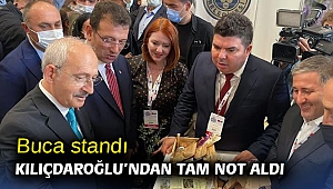 Buca standı Kılıçdaroğlu’ndan tam not aldı