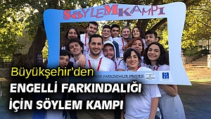 Büyükşehir’den engelli farkındalığı için söylem kampı