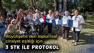 Büyükşehir’den toplumsal cinsiyet eşitliği için 3 STK ile protokol