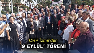 CHP İzmir'den '9 Eylül' töreni
