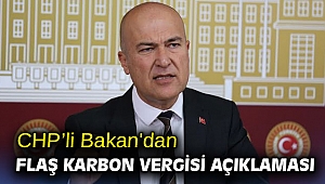 CHP’li Bakan'dan flaş Karbon Vergisi açıklaması