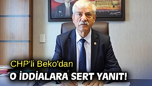 CHP'li Beko'dan o iddialara sert yanıt!