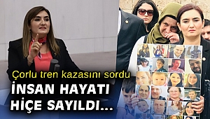 CHP'li Kılıç'tan Çorlu tren kazası soru önergesi
