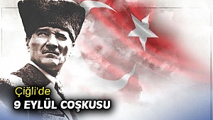 Çiğli'de 9 Eylül Coşkusu