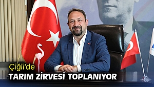 Çiğli'de Tarım Zirvesi Toplanıyor
