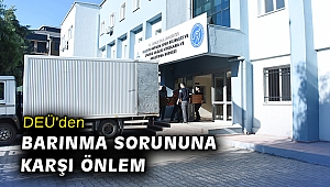 DEÜ'den barınma sorununa karşı önlem