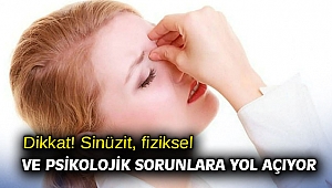 Dikkat! Sinüzit, fiziksel ve psikolojik sorunlara yol açıyor