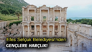 Efes Selçuk Belediyesi'nden gençlere harçlık!