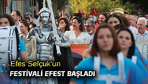 Efes Selçuk'un festivali EFEST başladı
