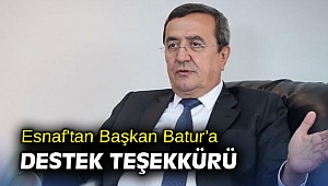 Esnaf'tan Başkan Batur'a destek teşekkürü