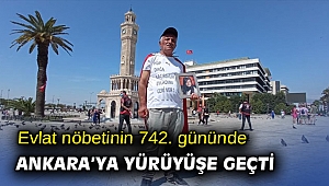 Evlat nöbetinin 742. gününde Ankara’ya yürüyüşe geçti