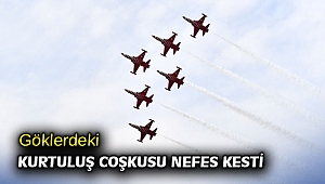 Göklerdeki kurtuluş coşkusu nefes kesti