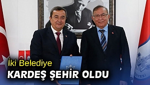 İki Belediye kardeş şehir oldu