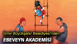 İzmir Büyükşehir Belediyesi'nden Ebeveyn Akademisi 
