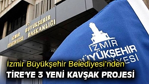 İzmir Büyükşehir Belediyesi’nden Tire'ye 3 yeni kavşak projesi