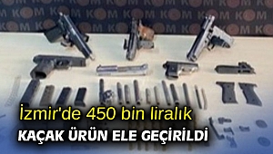 İzmir'de 450 bin liralık kaçak ürün ele geçirildi