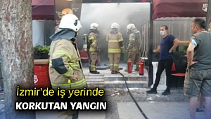 İzmir’de iş yerinde korkutan yangın 
