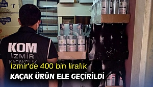 İzmir'de kaçakçılık operasyonu