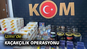 İzmir'de kaçakçılık operasyonu
