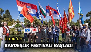 İzmir’de kardeşlik festivali başladı
