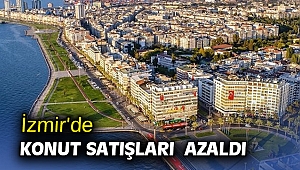 İzmir'de konut satışları  azaldı