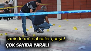 İzmir'de müteahhitler çatıştı! Çok sayıda yaralı