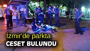 İzmir'de parkta ceset bulundu