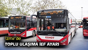 İzmir'de toplu ulaşıma İEF ayarı