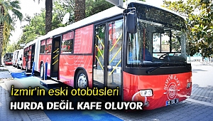 İzmir'in eski otobüsleri hurda değil kafe oluyor
