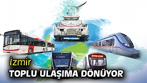 İzmir toplu ulaşıma dönüyor