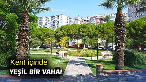 Karabağlar'da kent içinde yeşil bir vaha!