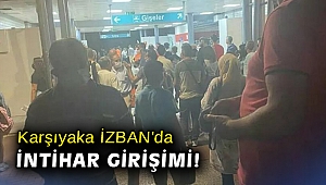 Karşıyaka İZBAN'da intihar girişimi!