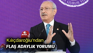 Kılıçdaroğlu’ndan flaş adaylık yorumu