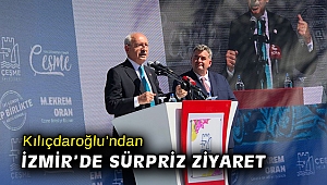 Kılıçdaroğlu’ndan İzmir’de sürpriz ziyaret