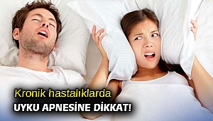 Kronik hastalıklarda uyku apnesine dikkat!